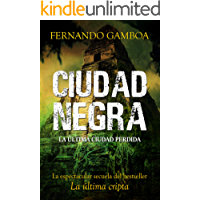CIUDAD NEGRA: La espectacular secuela del bestseller LA ÚLTIMA CRIPTA (Las aventuras de Ulises Vidal nº 2)
